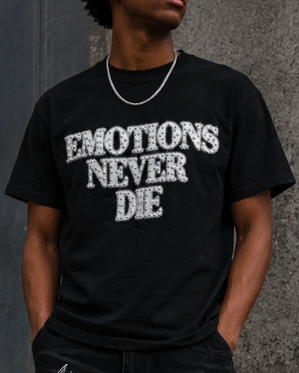 EMOTIONS NEVER DIE TEE